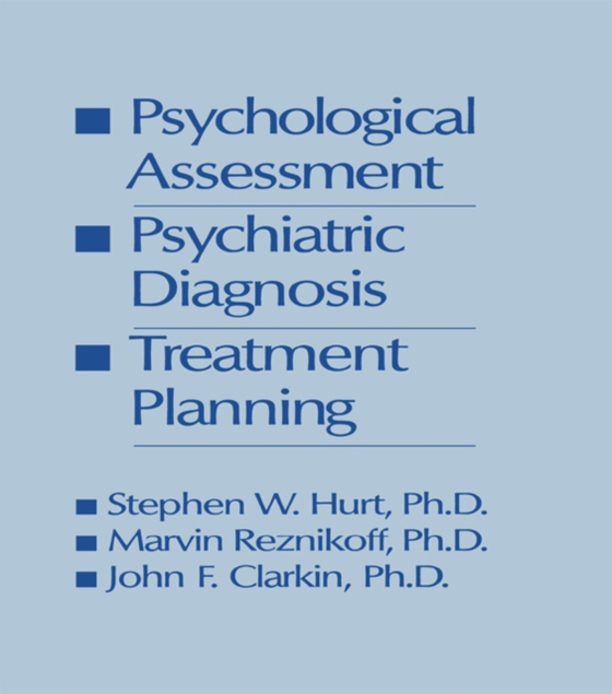 Psychological Assessment, Psychiatric Diagnosis, And Treatment Planning