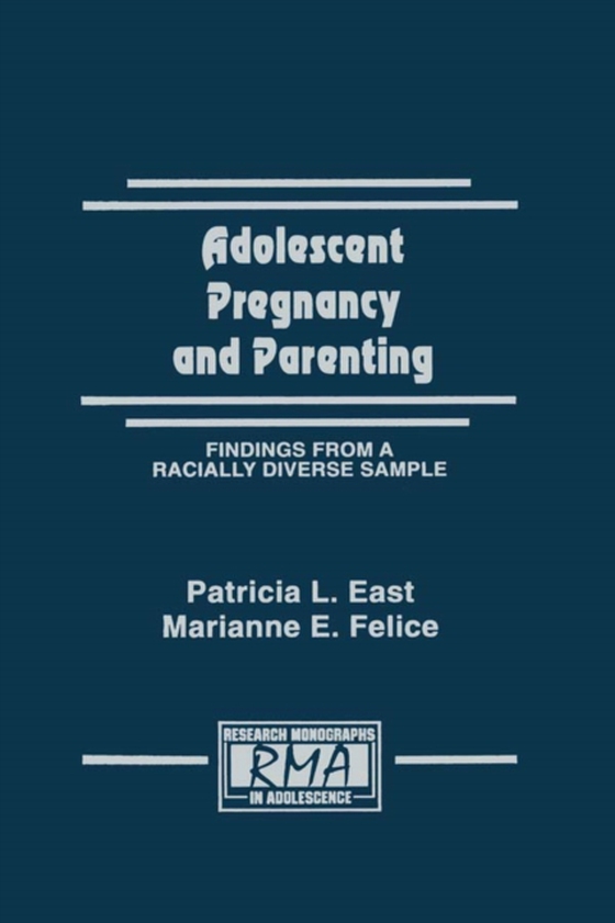 Adolescent Pregnancy and Parenting (e-bog) af Felice, Marianne E.