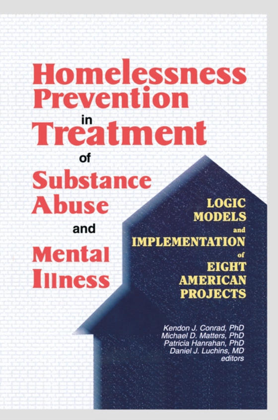 Homelessness Prevention in Treatment of Substance Abuse and Mental Illness (e-bog) af Luchins, Daniel J.