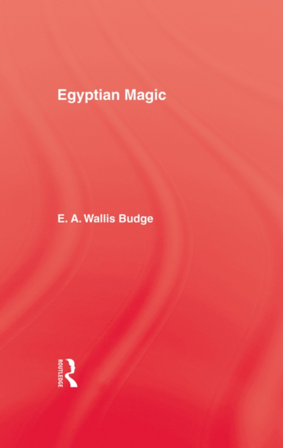 Egyptian Magic (e-bog) af Budge, E.A. Wallis