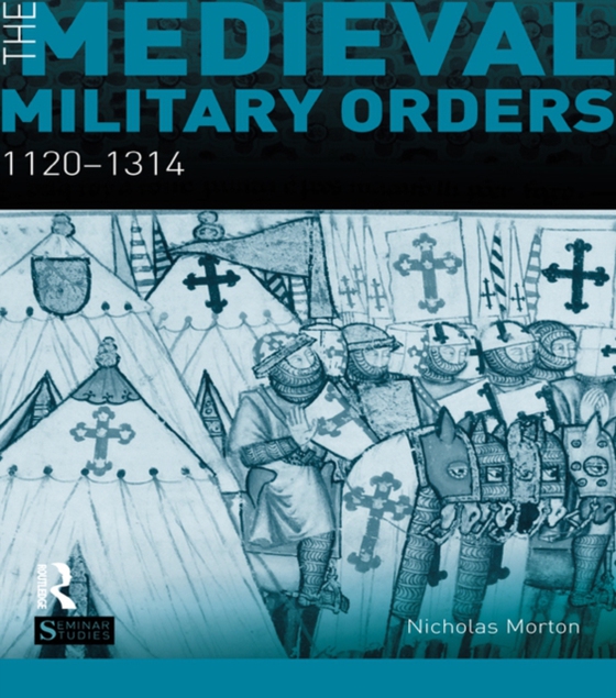 Medieval Military Orders (e-bog) af Morton, Nicholas