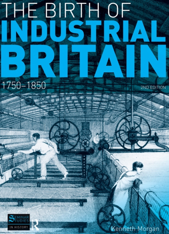 Birth of Industrial Britain (e-bog) af Morgan, Kenneth