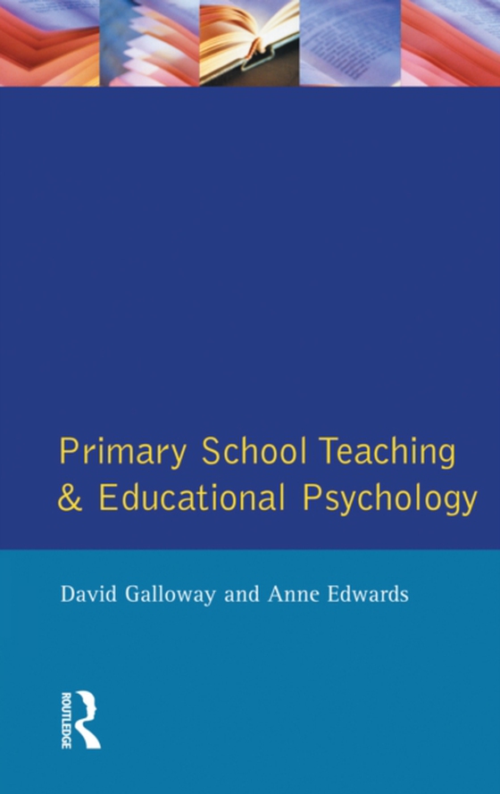 Primary School Teaching and Educational Psychology (e-bog) af Edwards, Anne