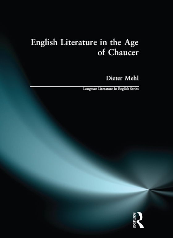 English Literature in the Age of Chaucer (e-bog) af Mehl, Dieter