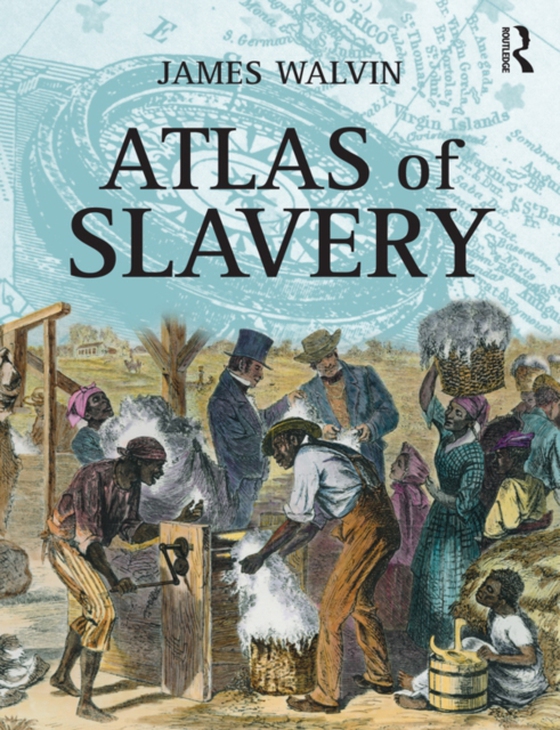 Atlas of Slavery (e-bog) af Walvin, James