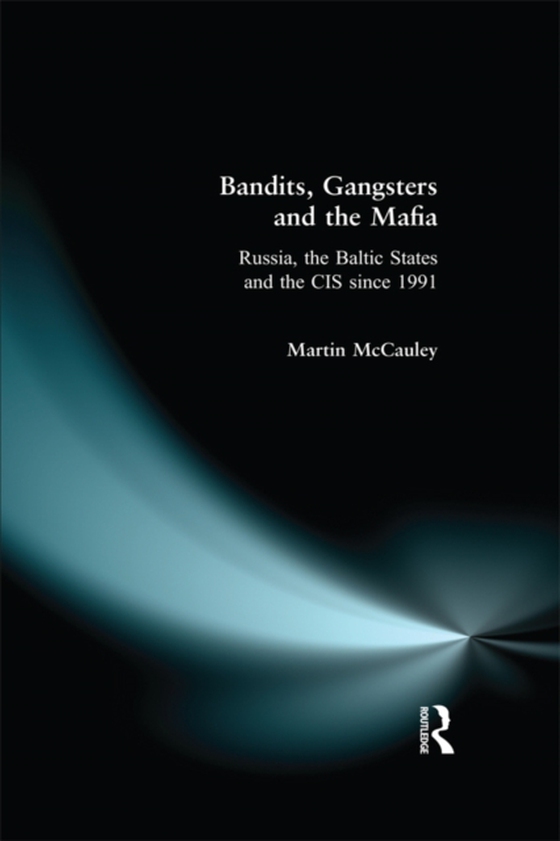 Bandits, Gangsters and the Mafia (e-bog) af Mccauley, Martin