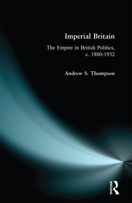 Imperial Britain (e-bog) af Thompson, Andrew S.