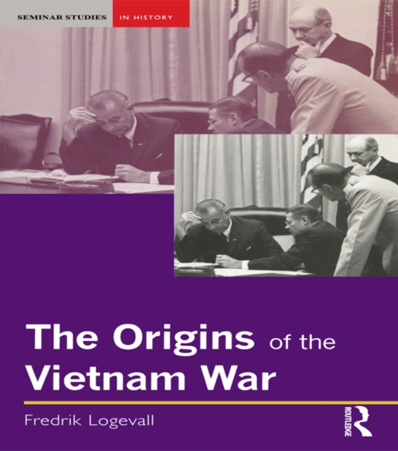 Origins of the Vietnam War (e-bog) af Logevall, Fredrik