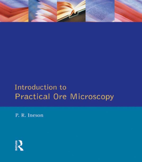 Introduction to Practical Ore Microscopy (e-bog) af Ineson, P.R.