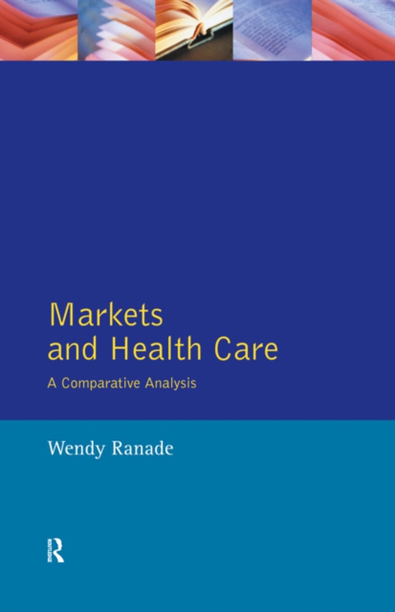 Markets and Health Care (e-bog) af Ranade, Wendy