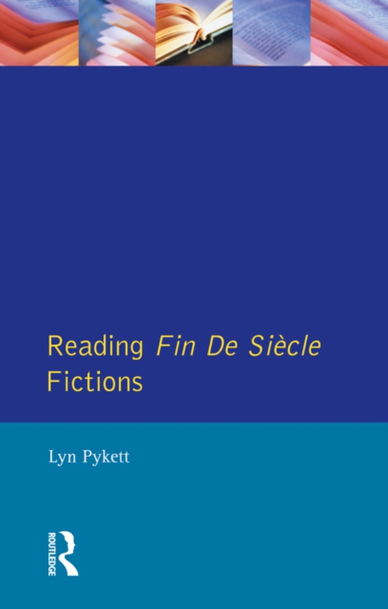 Reading Fin de Siecle Fictions (e-bog) af Pykett, Lyn