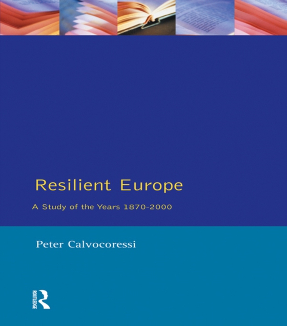 Resilient Europe (e-bog) af Calvocoressi, Peter