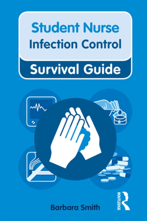 Nursing & Health Survival Guide: Infection Control (e-bog) af Smith, Barbara