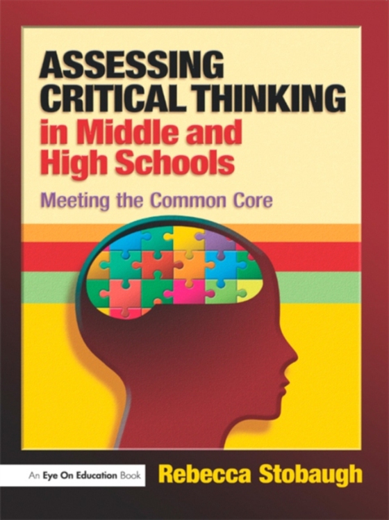 Assessing Critical Thinking in Middle and High Schools (e-bog) af Stobaugh, Rebecca