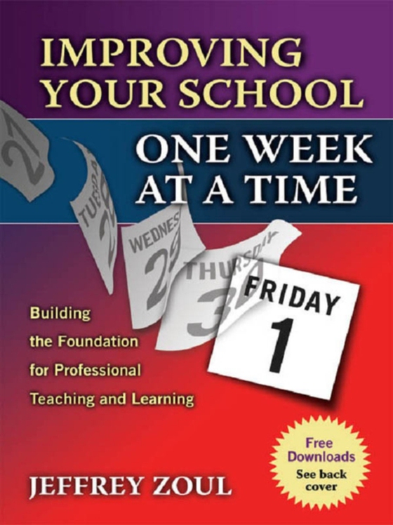 Improving Your School One Week at a Time (e-bog) af Zoul, Jeffrey