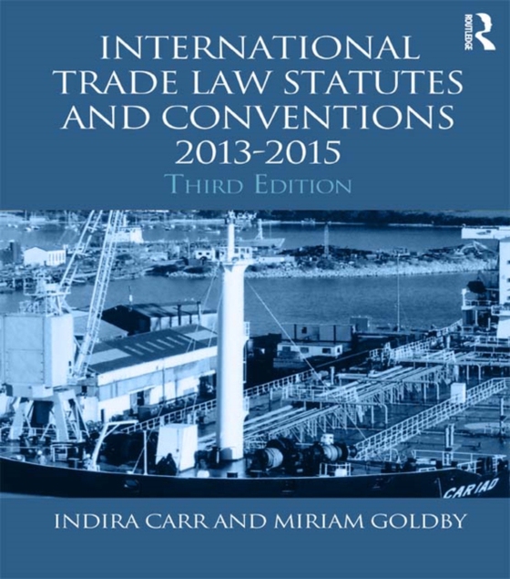 International Trade Law Statutes and Conventions 2013-2015 (e-bog) af Goldby, Miriam