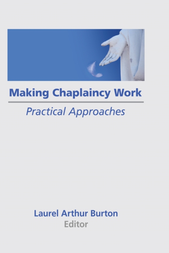 Making Chaplaincy Work (e-bog) af Burton, Laurel A
