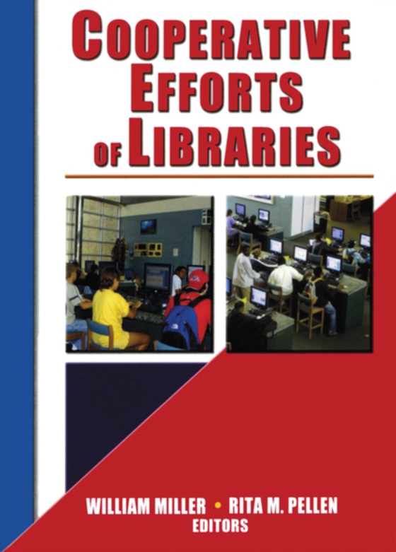 Cooperative Efforts of Libraries (e-bog) af Miller, William