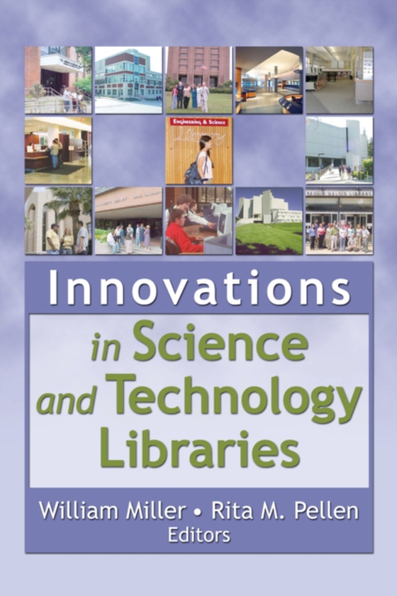 Innovations in Science and Technology Libraries (e-bog) af Miller, William