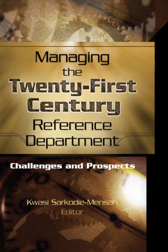 Managing the Twenty-First Century Reference Department (e-bog) af Katz, Linda S