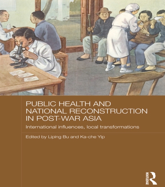 Public Health and National Reconstruction in Post-War Asia (e-bog) af -