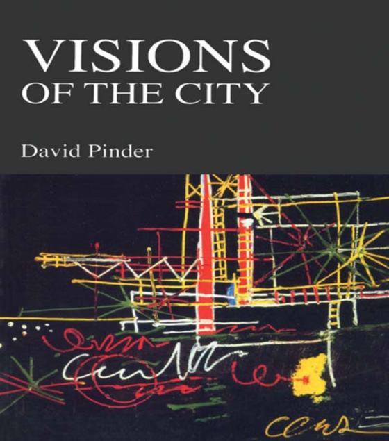 Visions of the City (e-bog) af Pinder, David