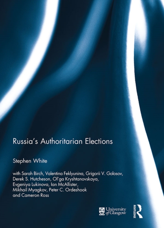 Russia's Authoritarian Elections (e-bog) af -