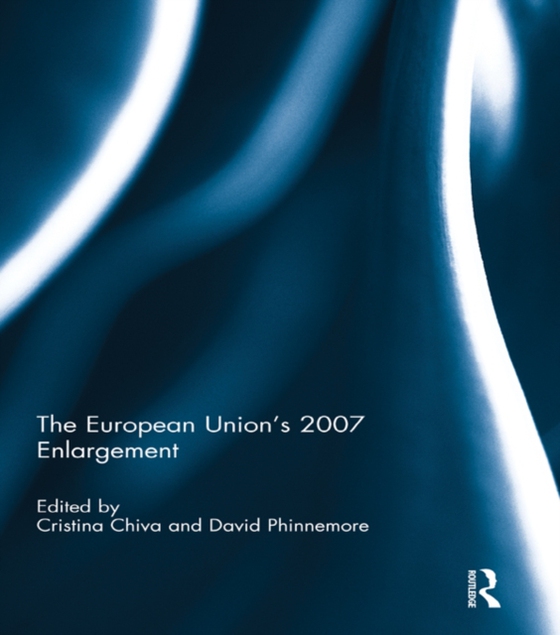 European Union's 2007 Enlargement (e-bog) af -
