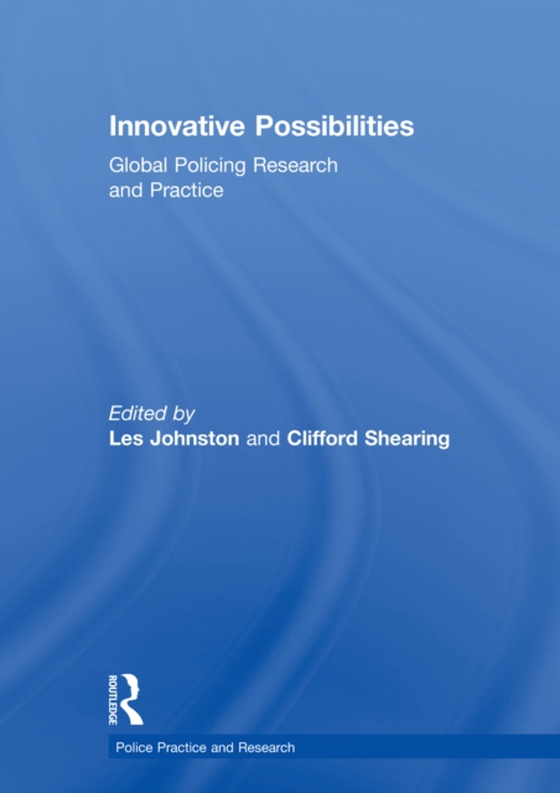 Innovative Possibilities: Global Policing Research and Practice (e-bog) af -