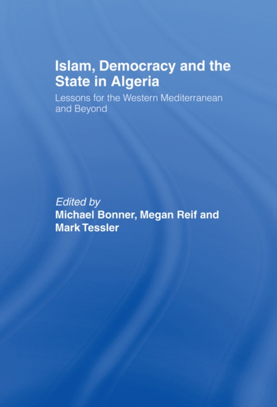 Islam, Democracy and the State in Algeria (e-bog) af -