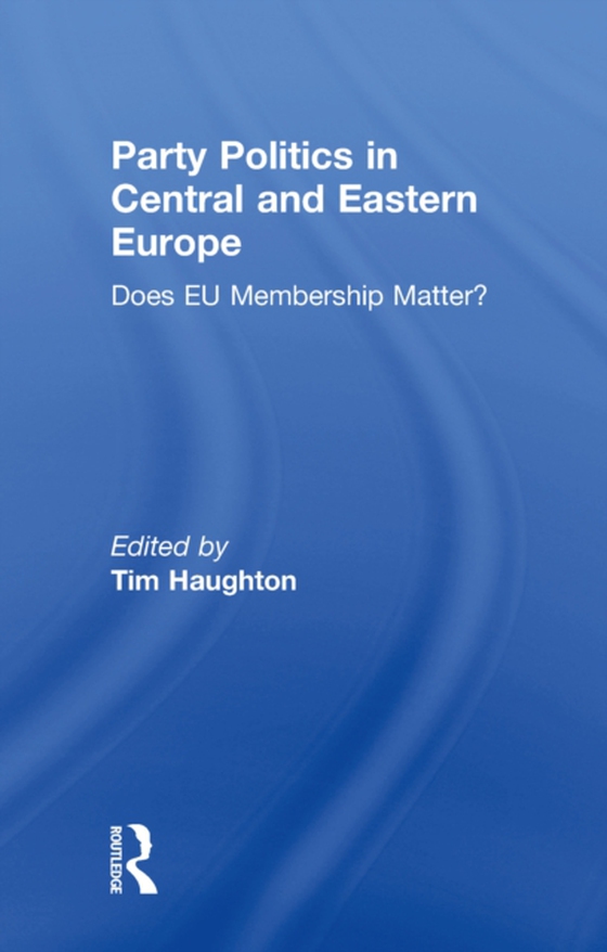 Party Politics in Central and Eastern Europe (e-bog) af -