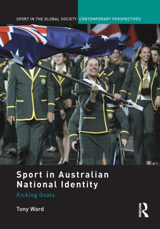 Sport in Australian National Identity (e-bog) af Ward, Tony