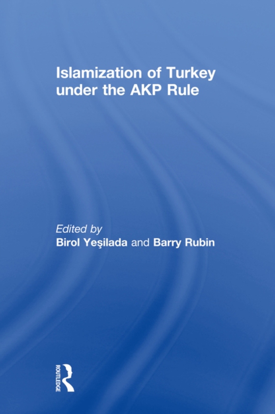 Islamization of Turkey under the AKP Rule (e-bog) af -