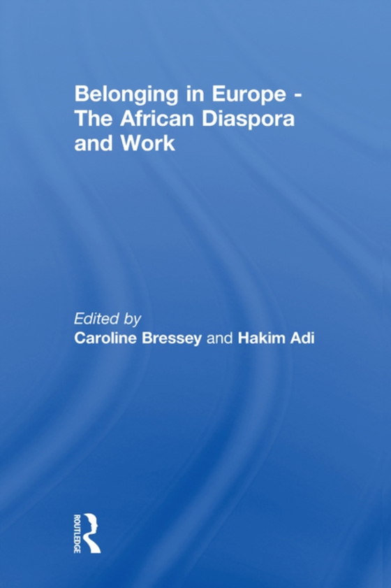 Belonging in Europe - The African Diaspora and Work (e-bog) af -