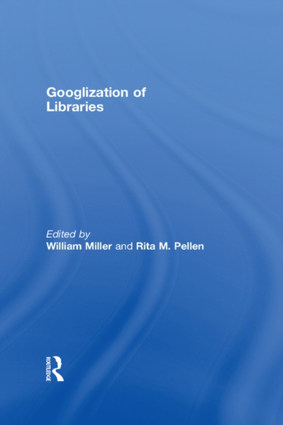 Googlization of Libraries (e-bog) af -