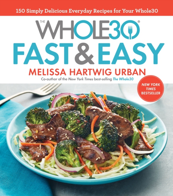 Whole30 Fast & Easy Cookbook (e-bog) af Urban, Melissa Hartwig