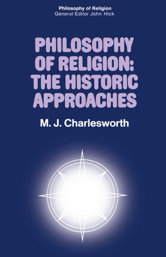 Philosophy of Religion: The Historic Approaches (e-bog) af Charlesworth, Max