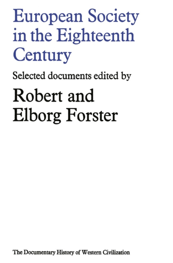 European Society in the Eighteenth Century (e-bog) af Forster, Robert