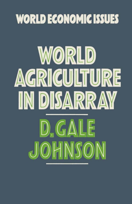 World Agriculture in Disarray (e-bog) af Johnson, David Gale