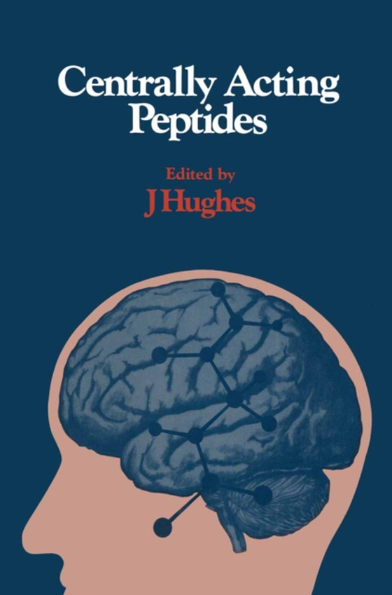 Centrally Acting Peptides (e-bog) af Hughes, John