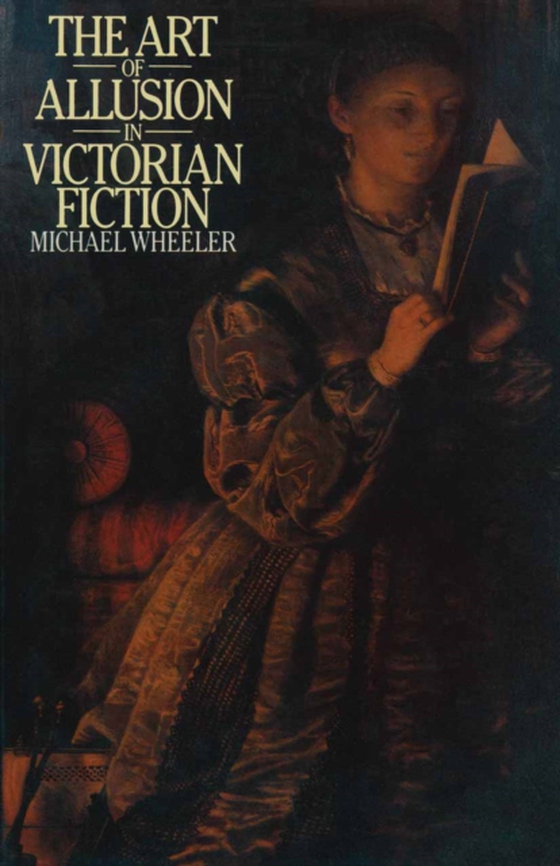 Art of Allusion in Victorian Fiction (e-bog) af Wheeler, Michael