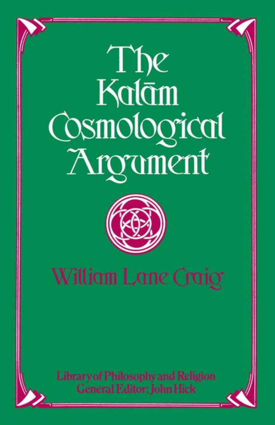 Kalam Cosmological Argument (e-bog) af Craig, William Lane