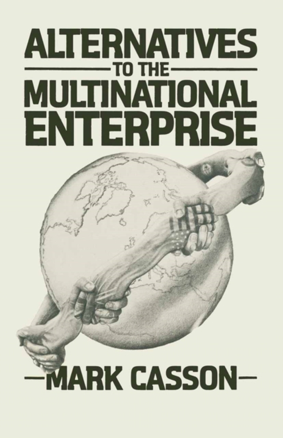 Alternatives to the Multinational Enterprise (e-bog) af Casson, Mark