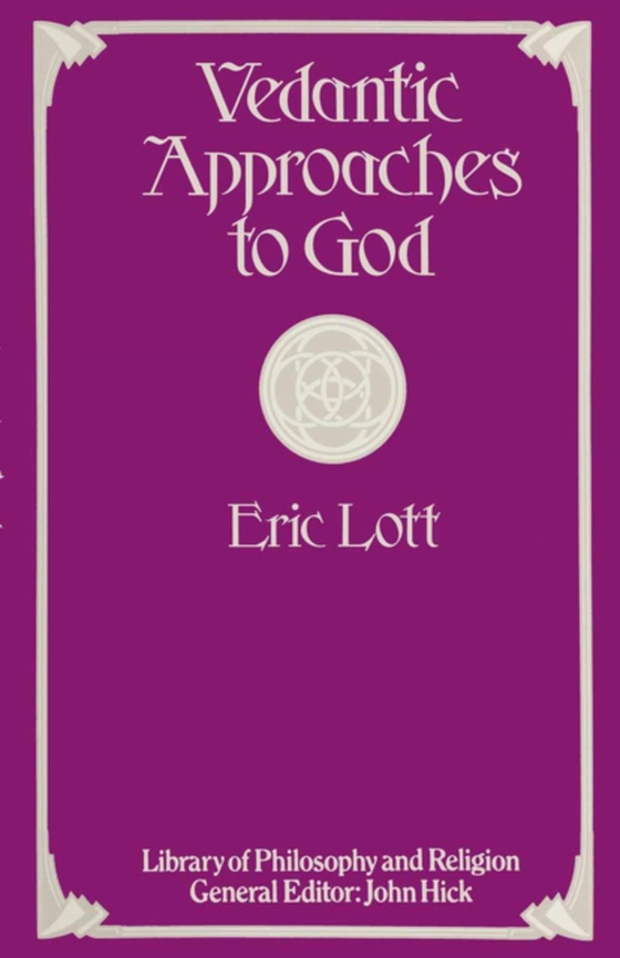 Vedantic Approaches to God (e-bog) af Lott, Eric