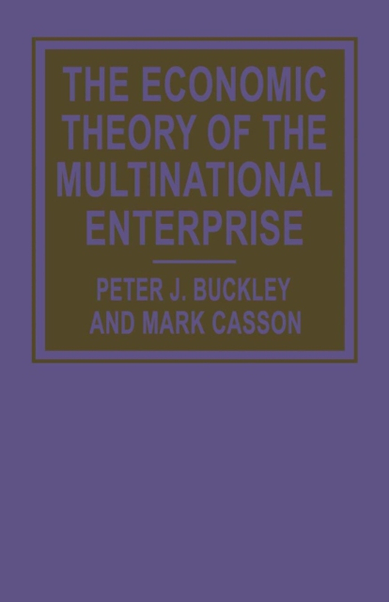 Economic Theory of the Multinational Enterprise (e-bog) af Casson, Mark