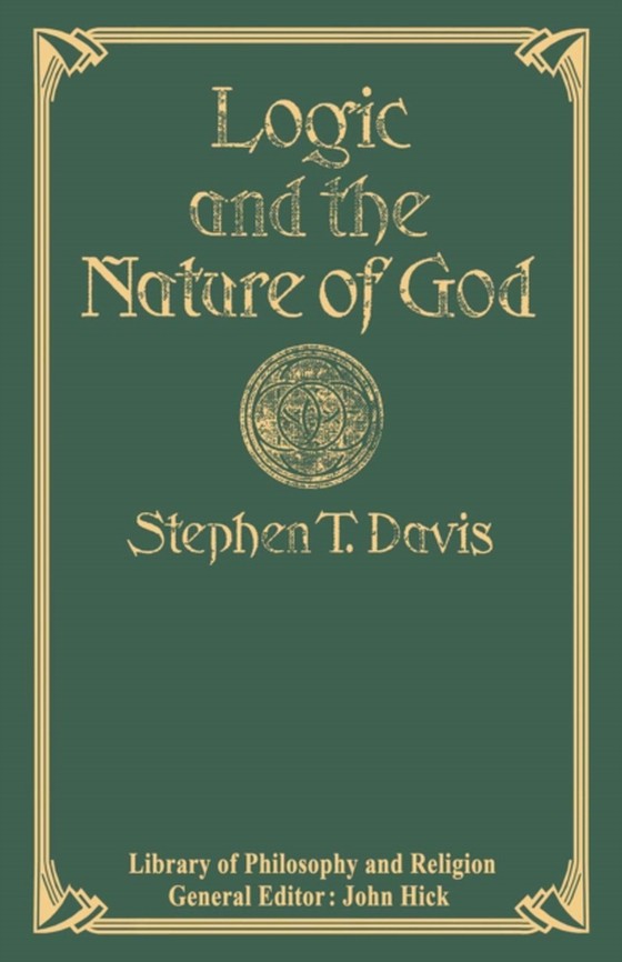 Logic and the Nature of God (e-bog) af Davis, Stephen T.