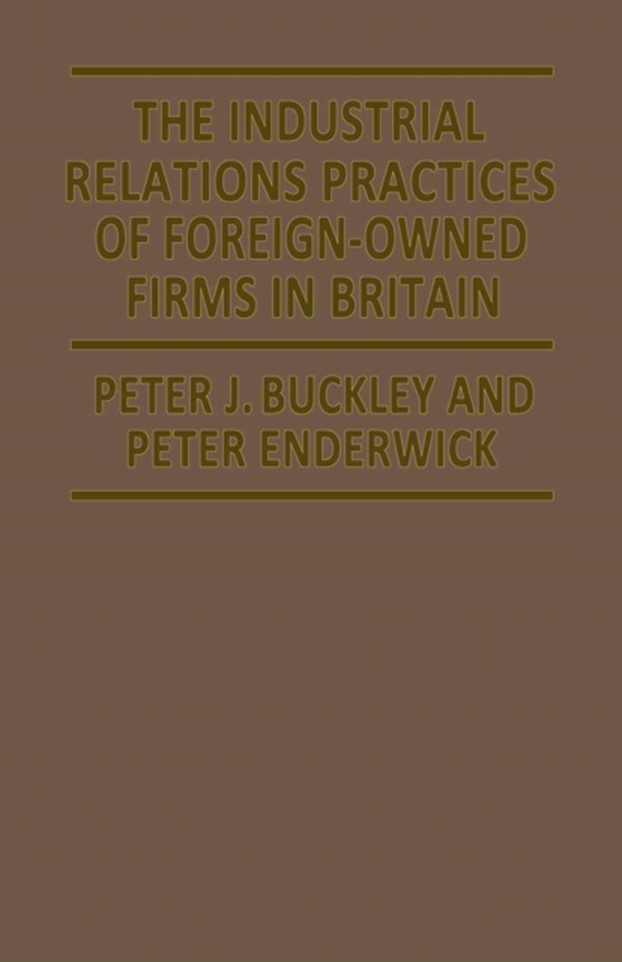 Industrial Relations Practices of Foreign-owned Firms in Britain (e-bog) af Buckley, Peter J.