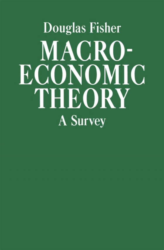 Macroeconomic Theory (e-bog) af Fisher, Douglas