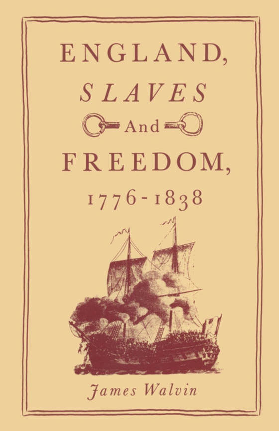 England, Slaves and Freedom, 1776-1838