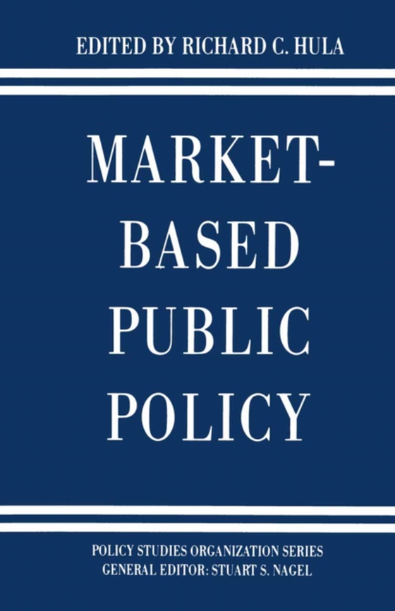 Market-Based Public Policy (e-bog) af Hula, Richard C.
